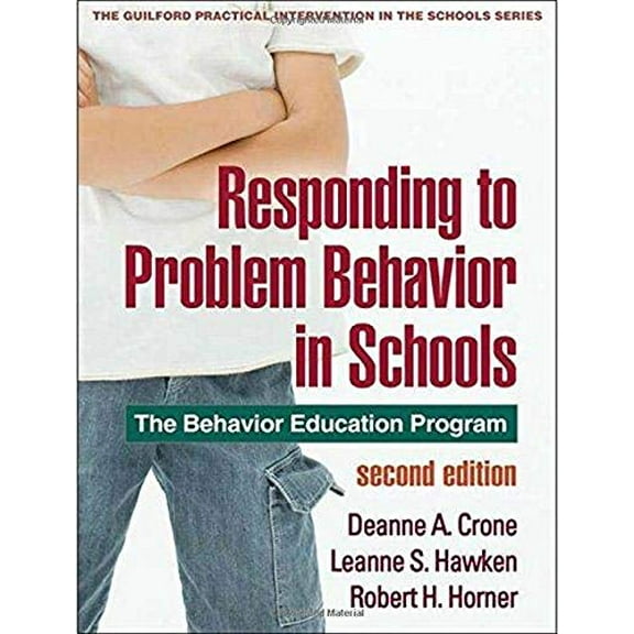 Pre-Owned Responding to Problem Behavior in Schools, Second Edition: The Behavior Education Program (Paperback) 1606236008 9781606236000