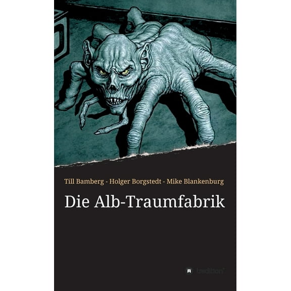 Die Alb-Traumfabrik, (Hardcover)