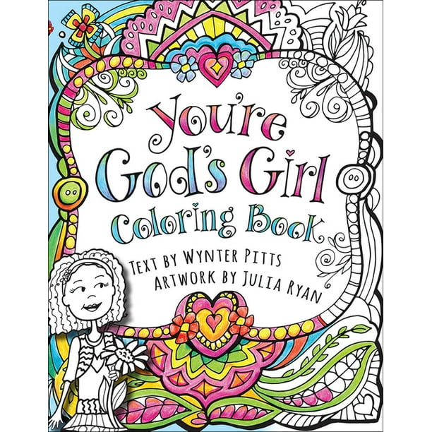 God S Girl Coloring Books For Tweens You Re God S Girl Coloring Book Paperback Walmart Com Walmart Com