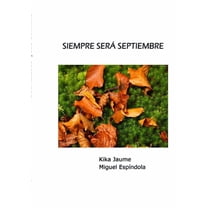 Siempre Será Septiembre, (Paperback)