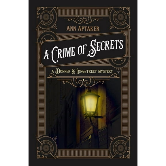Donner & Longstreet Mystery: A Crime of Secrets (Paperback)
