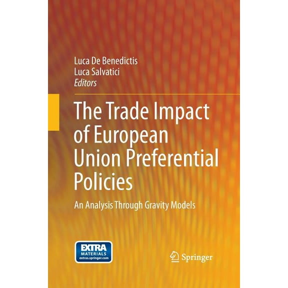 The Trade Impact of European Union Preferential Policies: An Analysis Through Gravity Models, (Paperback)