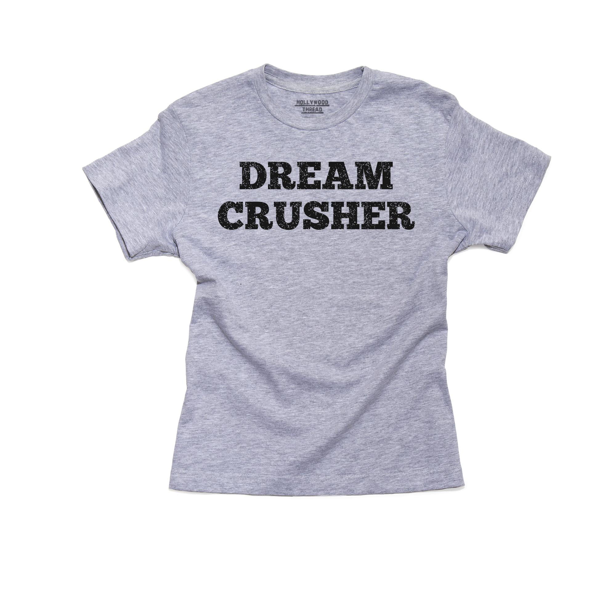 Dream Crusher - Vintage Funny Large Print Boy's Cotton Youth T-Shirt