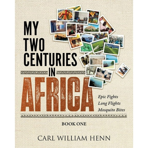 My Two Centuries in Africa (Book One), (Paperback)