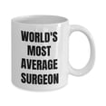 thumbnail image 2 of Surgeon Mug - Coffee Cup - World's Most Average Surgeon- Surgeon Gifts, 2 of 4