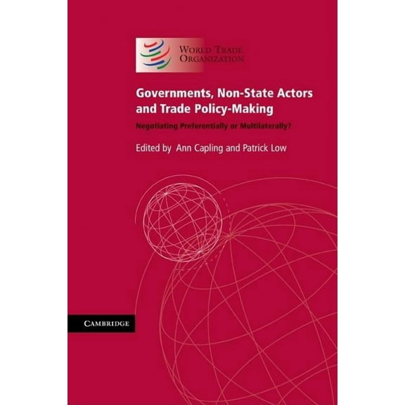 Governments, Non-State Actors and Trade Policy-Making, (Paperback)