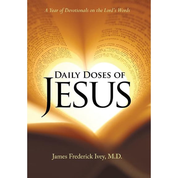 Daily Doses of Jesus: A Year of Devotionals on the Lord's Words, (Hardcover)