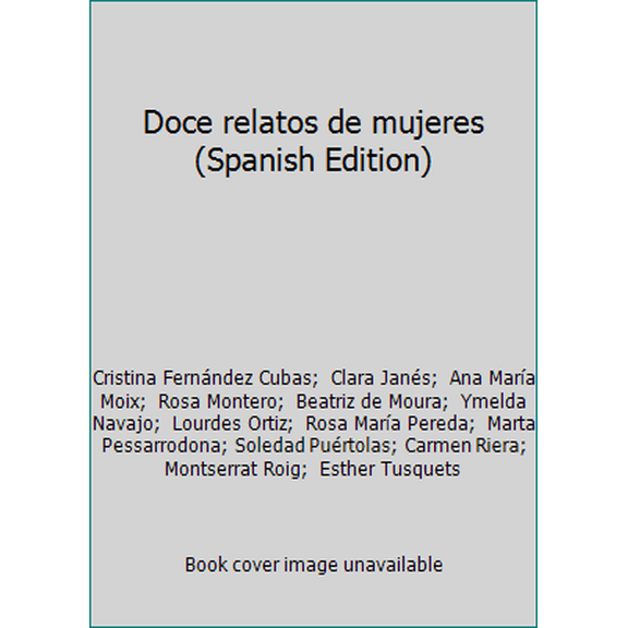 Pre-Owned Doce relatos de mujeres (Spanish Edition) (Paperback) 8420618985 9788420618982