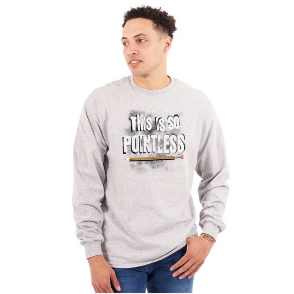 Funny This is so Pointless Joke Long Sleeve TShirt Men Women Brisco Brands S