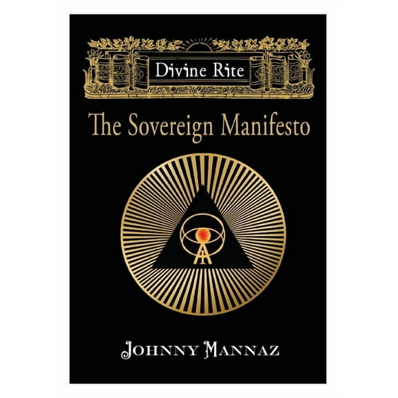 Divine Rite: The Sovereign Manifesto, (Paperback)