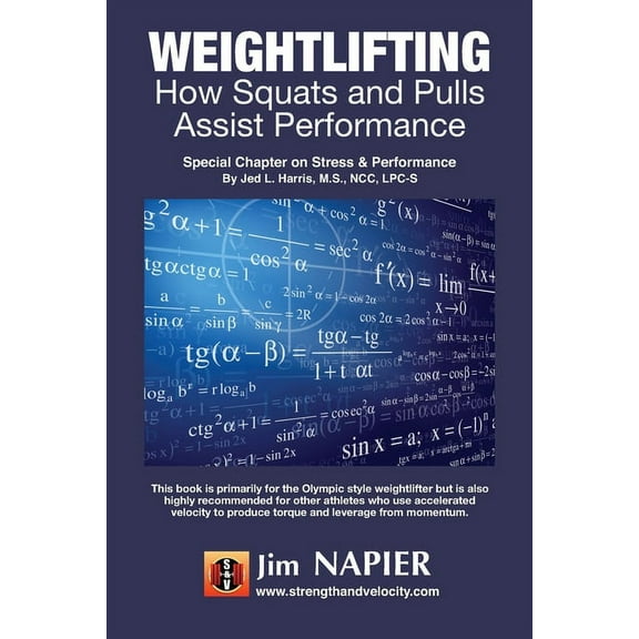 Weightlifting: How Squats and Pulls Assist Performance (Paperback)