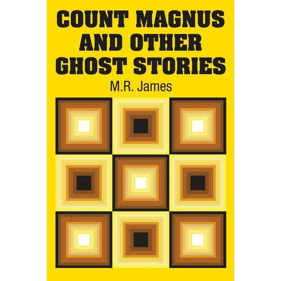 Count Magnus and Other Ghost Stories (Paperback)