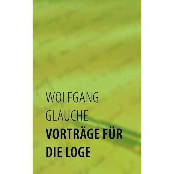 Vorträge für die Loge, (Paperback)