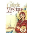 thumbnail image 1 of Pre-Owned The Catholic Mystique: Fourteen Women Find Fulfillment in the Catholic Church (Paperback) 1931709912 9781931709910, 1 of 1