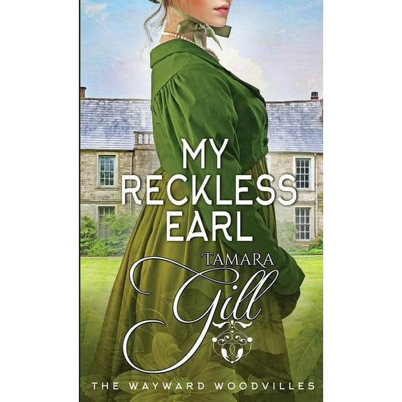 The Wayward Woodvilles My Reckless Earl, Book 7, (Paperback)