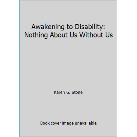 Awakening to Disability: Nothing About Us Without Us, Used [Paperback]