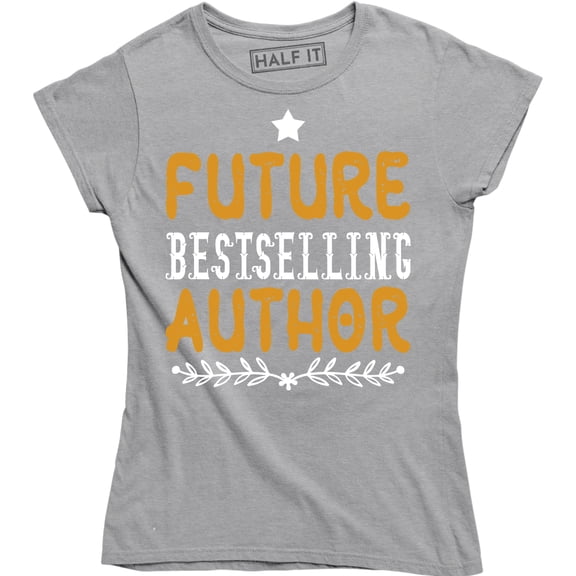 Future Bestselling Author Book Lovers Literary Funny Nerd Tee