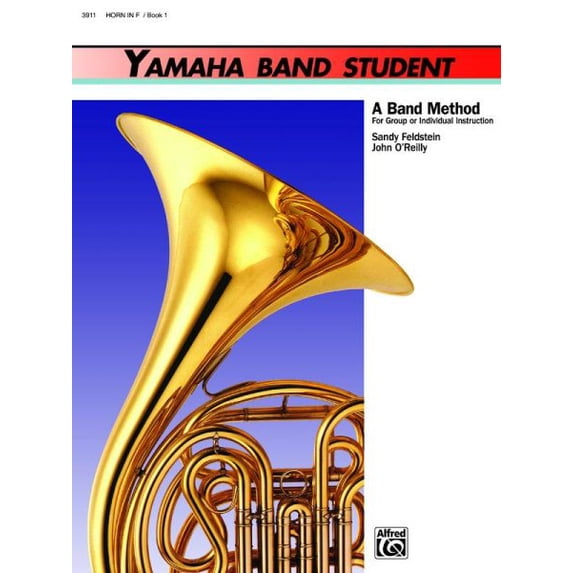 Yamaha Band Method: Yamaha Band Student, Bk 1 : Horn in F (Series #BK 1) (Paperback)