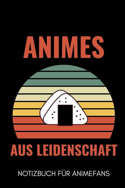 Animes Aus Leidenschaft Notizbuch Fï¿½r Animefans : A5 ...