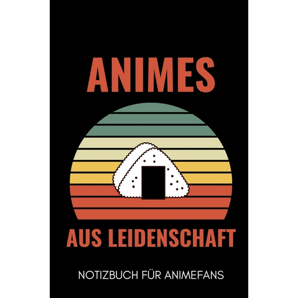 Animes Aus Leidenschaft Notizbuch Fï¿½r Animefans : A5 ...
