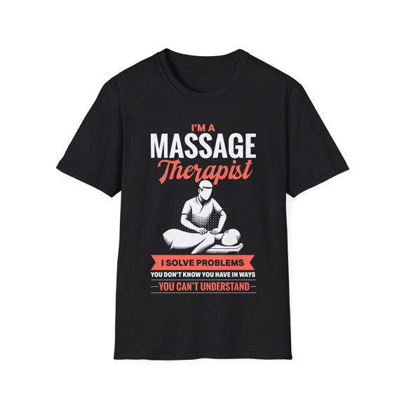 I'm A Massage Therapist Masseuse Massage Lover Shirt
