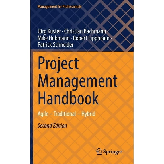 Management for Professionals Project Management Handbook: Agile - Traditional - Hybrid, (Hardcover)