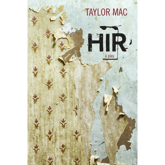 Pre-Owned Hir: A Play (Paperback) 081013358X 9780810133587
