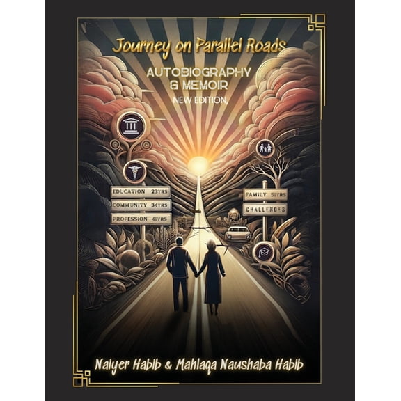 Journey on Parallel Roads: Autobiography and Memoir New Edition, (Paperback)