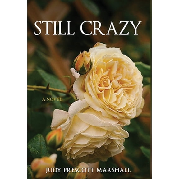 Pre-Owned Still Crazy (Hardcover) 0991027337 9780991027330