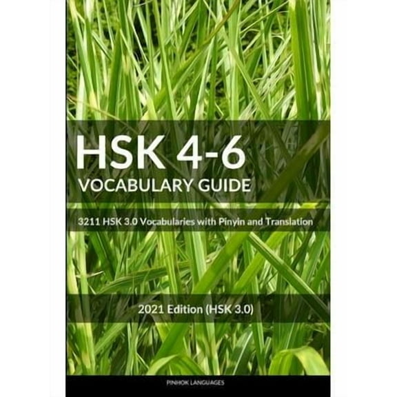 HSK 4-6 Vocabulary Guide : 3211 HSK 3.0 Vocabularies with Pinyin and Translation