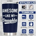 thumbnail image 3 of Awesome Dad Tumbler from Daughter 20 oz Stainless Steel Insulated "Like My Daughter" Cup Cool & Funny Gifts for Father's Day or Christmas, 3 of 6