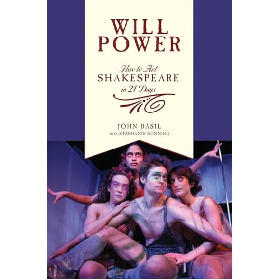 Pre-Owned Will Power: How to Act Shakespeare in 21 Days (Paperback) 1557836663 9781557836663