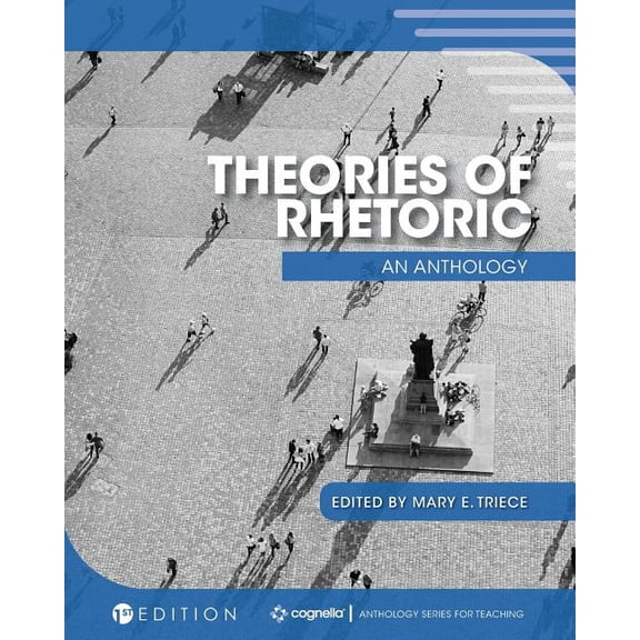 Theories of Rhetoric: An Anthology, (Paperback)