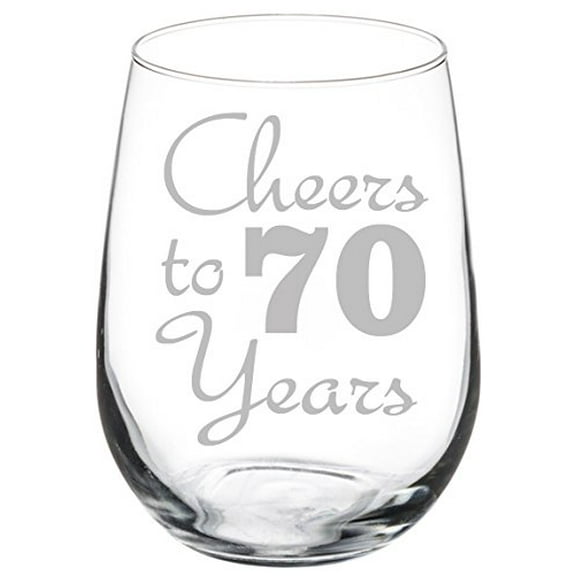 Wine Glass Goblet Cheers To 70 Years Anniversary 70th Birthday (17oz Stemless)