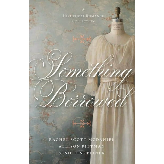 Something Borrowed: A Historical Romance Collection, (Paperback)