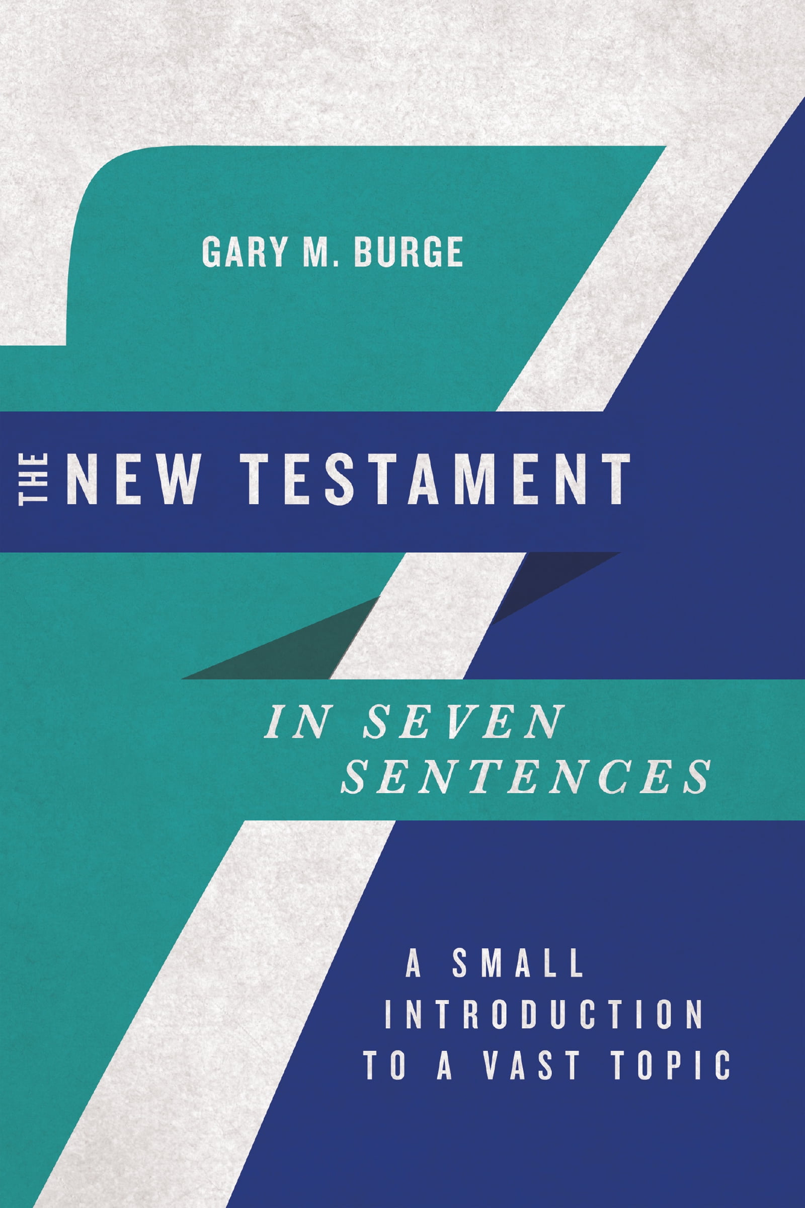 Introductions in Seven Sentences The New Testament in Seven Sentences