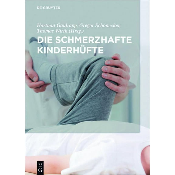 Die schmerzhafte KinderhÃ¼fte, (Hardcover)