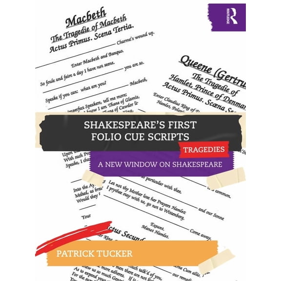 Shakespeare's First Folio Cue Scripts - Tragedies: A New Window on Shakespeare, (Paperback)