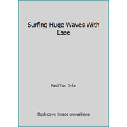 Surfing Huge Waves With Ease, Used [Paperback]