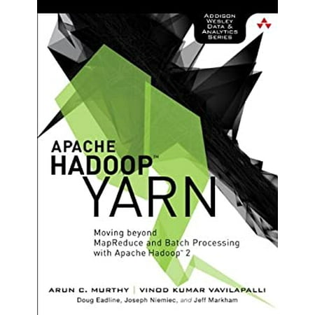 Apache Hadoop YARN : Moving Beyond Mapreduce and Batch Processing with Apache Hadoop 2 9780321934505 Used / Pre-owned