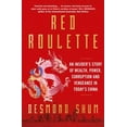 thumbnail image 1 of Pre-Owned Red Roulette: An Insider's Story of Wealth, Power, Corruption and Vengeance in Today's China (Paperback) 1398510386 9781398510388, 1 of 1