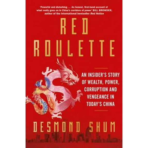 Pre-Owned Red Roulette: An Insider's Story of Wealth, Power, Corruption and Vengeance in Today's China (Paperback) 1398510386 9781398510388