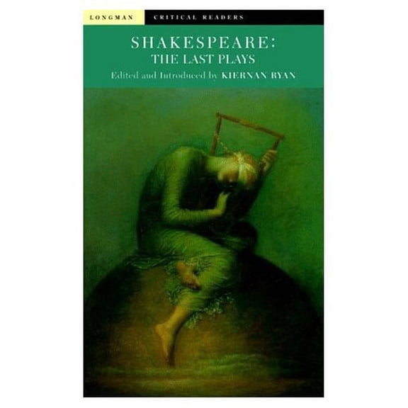 Longman Critical Readers Shakespeare: The Last Plays, (Paperback)