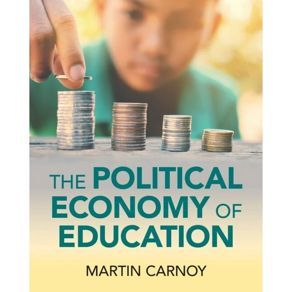 The Political Economy of Education, (Paperback)