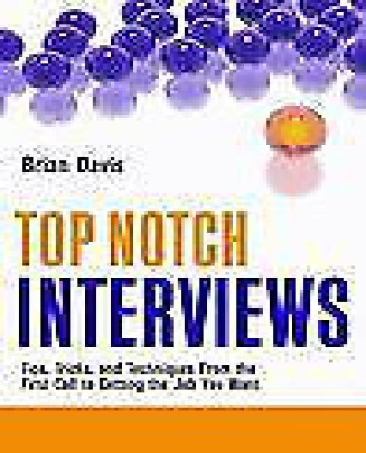 Top Notch Interviews: Tips, Tricks, and Techniques from the First Call ...