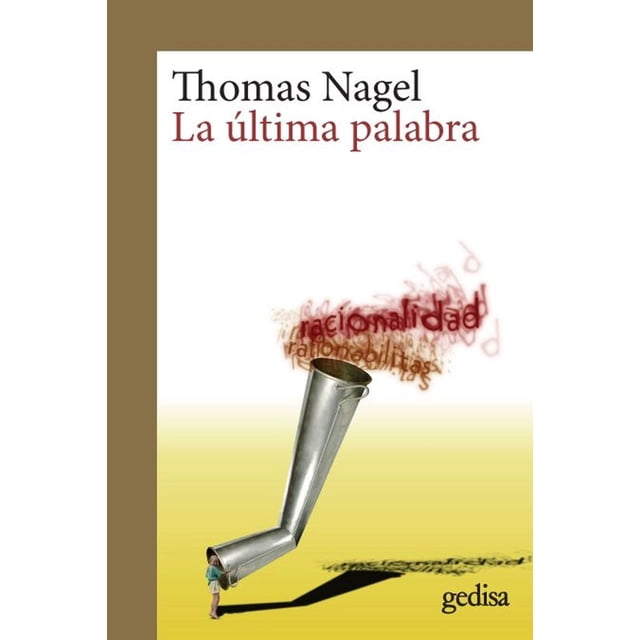 LA ULTIMA PALABRA GEDISA THOMAS NAGEL