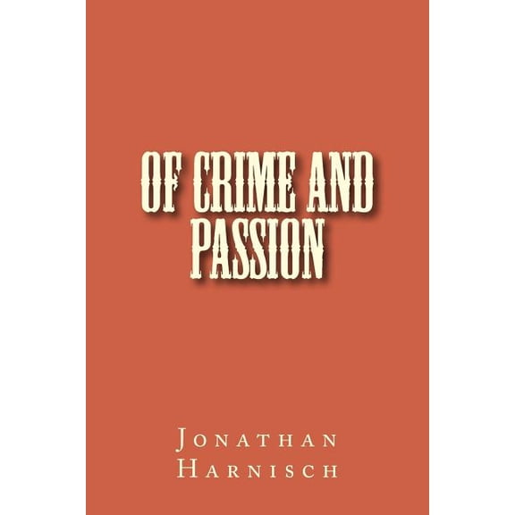 Of Crime and Passion