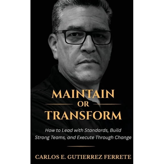 Maintain or Transform, (Hardcover)