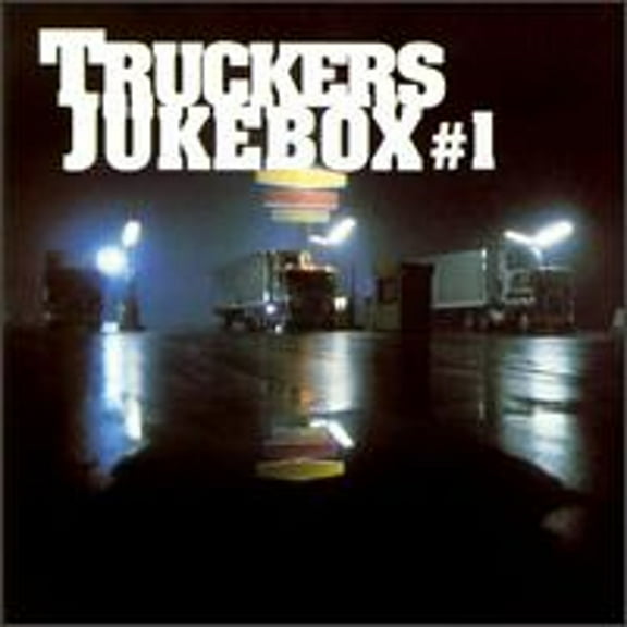 Trucker's Jukebox, Vol. 1 [Universal] (CD) by Various Artists