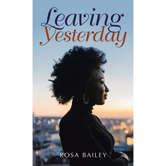 Leaving Yesterday, (Hardcover)